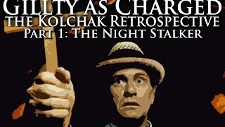 Gillty as Charged  Episode 01  Kolchak The Night Stalker [upl. by Nissensohn]