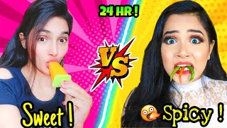 We ate SWEET vs SPICY Food for 24 HOURS Challenge Nilanjana Dhar [upl. by Atwahs641]