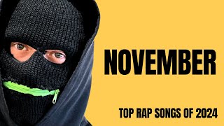 Top Rap Songs of November 2024 [upl. by Aitnic47]