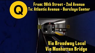 Operating an R160 Q train from 96th Street  2nd Avenue to Atlantic Avenue  Barclays Center [upl. by Ahsenauq987]