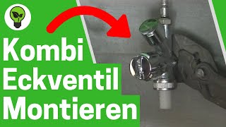 Kombi Eckventil Montieren ✅ TOP ANLEITUNG Küchen Ventil für Waschmaschine amp Spülmaschine Einbauen [upl. by Onirefez170]