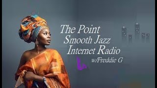 The Point Smooth Jazz Internet Radio 071024 [upl. by Hsemin]