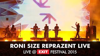 EXIT 2015  Roni Size Reprazent Live  Main Stage FULL PERFORMANCE [upl. by Oicnoel]