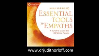 Essential Tools for Empaths Audio program by Dr Judith Orloff [upl. by Mikiso252]