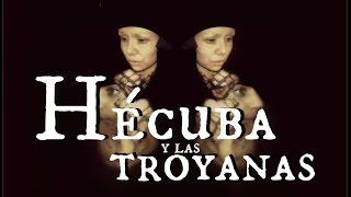 Hécuba y las troyanas ElÚltimoDíaDeLaGuerra [upl. by Oguh]