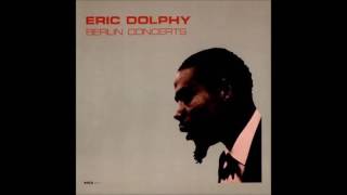 Eric Dolphy  Berlin Concerts [upl. by Weidner]