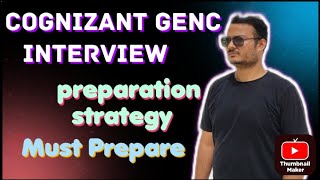 Cognizant Genc Interview Preparation Strategy  Must Prepare Topics and detailed plan [upl. by Elfont]