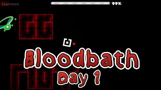 Geometry Dash  Bloodbath  Day 1 [upl. by Silvan17]