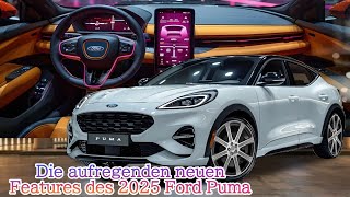 Die aufregenden neuen Features des 2025 Ford Puma [upl. by Lemar392]