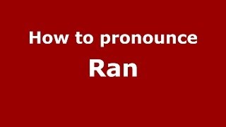 How to Pronounce Ran  PronounceNamescom [upl. by Sosthenna]