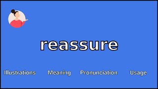 REASSURE  Meaning and Pronunciation [upl. by Wun]