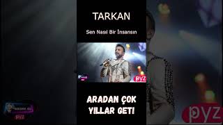 TARKAN  Aradan Çok Yıllar Geçti Sen Nasıl Bir İnsansın [upl. by Gianina]