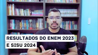 Resultados Enem 2023 e Sisu 2024 [upl. by Moon]