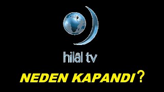 HİLAL TV neden kapandıKamuoyuna duyuru metni [upl. by Johns]