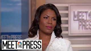 Omarosa I Had A Blind Spot Where It Came To Donald Trump Full  Meet The Press  NBC News [upl. by Nalyd281]