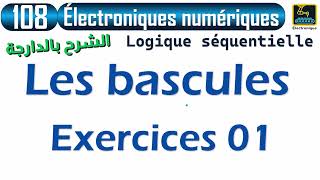 108 Logique séquentielle Les bascules Exercice 01 [upl. by Airalav]