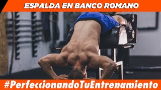 como hacer correctamente espalda baja en el banco romano [upl. by Maddy211]