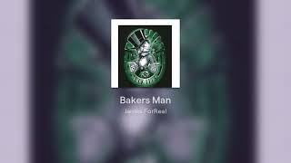 Bakers Man [upl. by Vittoria]