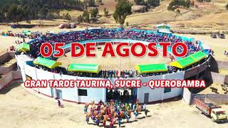 TARDE TAURINA QUEROBAMBA  SUCRE  AYCUCHO  2019 05 DE AGOSTO [upl. by Salter]