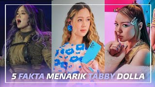 Dolla  5 Fakta Menarik Tabby part 2 [upl. by Berneta192]