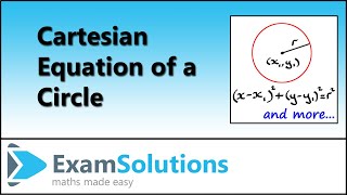 Cartesian Equation of a Circle  ExamSolutions [upl. by Tatiana]