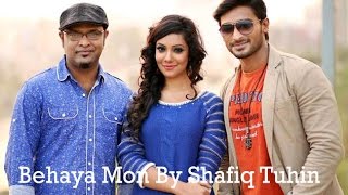 Behaya Mon By Shafiq Tuhin Music Video [upl. by Itoyj]