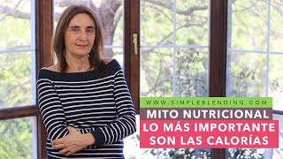 MITO NUTRICIONAL quotLO MÁS IMPORTANTE SON LAS CALORÍASquot  La verdad de las calorías de los alimentos [upl. by Man506]