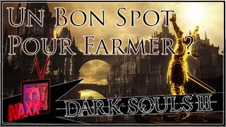 Dark Soul 3 Ou farmer des Ames Dark Soul 3 [upl. by Eseeryt]