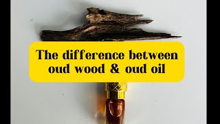 The difference between oud wood amp oud oil [upl. by Ayikaz272]