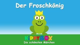 Der Froschkönig  Märchen Hörspiel KIDDYBOXTV [upl. by Ahtennek]