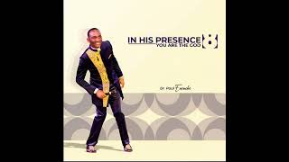 You Are the God  Dr Paul Enenche [upl. by Bigler]