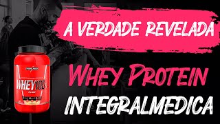 Whey Protein IntegralMédica Análise COMPLETA 100 Honesta [upl. by Bernardo696]