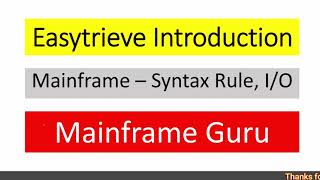 Easytrieve Tutorial 1  Introduction Program Structure Syntax Rule IO Command Activity Section [upl. by Lynch432]