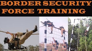 BEST B S F TRAINING  BORDER SECURITY FORCE BORDER DEFENCE ORGANISATION OF INDIA [upl. by Eckart165]