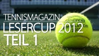 Tennismagazin Lesercup 2012 Teil 1 [upl. by Aninaj]