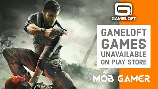 Gameloft Games NOT available on STORE [upl. by Neidhardt]