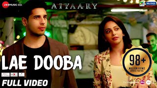 Lae Dooba  Full Video  Aiyaary  Sidharth Malhotra Rakul Preet  Sunidhi Chauhan  Rochak Kohli [upl. by Fachini800]