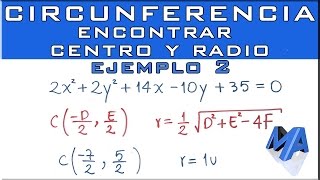 Encontrar el centro y radio de la CIRCUNFERENCIA conociendo la ecuación general EJEMPLO 2 [upl. by Market153]