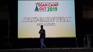 AvantGarde Vegan Gaz Oakley  Vegan Campout 2019 [upl. by Hallerson18]