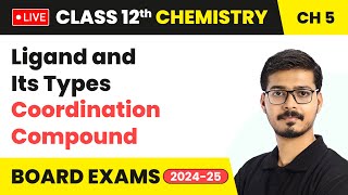 Ligand and Its Types  Coordination Compound  Class 12 Chemistry Chapter 5  CBSE 202425 live [upl. by Mignon322]