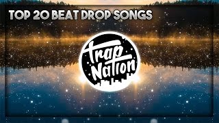 20 BEST BEAT DROP SONGS TRAP NATION INSANE BEAT DROPS 2017 [upl. by Suoicerp]