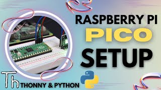 Raspberry Pi Pico Setup 2022  Firmware Thonny MicroPython [upl. by Holbrooke]