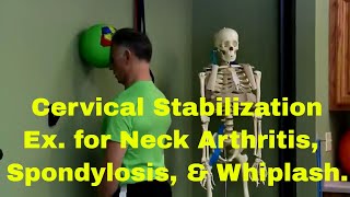 Cervical Stabilization Exercises For Neck Arthritis Spondylosis Whiplash Etc [upl. by Carnahan784]