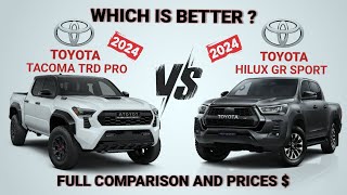 2024 Toyota Tacoma TRD PRO vs 2024 Toyota Hilux GR Sport [upl. by Geminius]