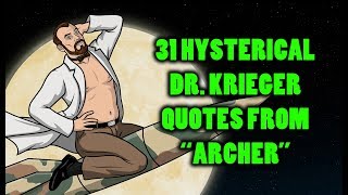 31 Hysterical Dr Krieger Quotes From quotArcherquot [upl. by Wilfreda]