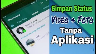 Cara Simpan Status Video amp Foto WhatsApp Tanpa Aplikasi Tambahan [upl. by Llemaj]