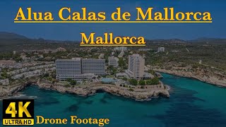 Alua Calas de Mallorca Resort Mallorca Spain 4K Drone Footage [upl. by Notneb491]