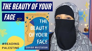 Beauty of Your Face by Sahar Mustafah A Discussion Spoiler Free ReadingPalestine  TahooraHashmi [upl. by Aletha]