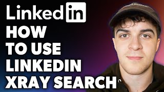 How to Use LinkedIn Xray Search Full 2024 Guide [upl. by Iruy]