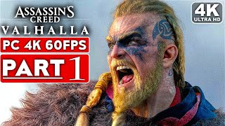 ASSASSINS CREED VALHALLA Gameplay Walkthrough Part 1 4K 60FPS PC  No Commentary FULL GAME [upl. by Phalan]